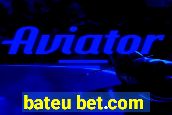 bateu bet.com